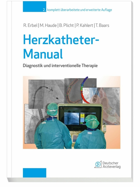 Herzkatheter-Manual -  Raimund Erbel,  Michael Haude,  Philipp Kahlert,  Björn Plicht,  Theodor Baars