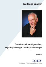 Grundriss einer allgemeinen Psychopathologie und Psychotherapie - Wolfgang Jantzen