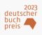 Liste: Deutscher Buchpreis 2023: Die Longlist