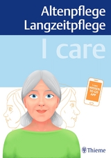 I care Altenpflege Langzeitpflege - Susanne Andreae, Walter Anton, Jasmin Schön, Dominik von Hayek