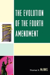 Evolution of the Fourth Amendment -  Thomas N. McInnis