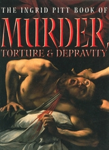 Ingrid Pitt Book of Murder, Torture and Depravity -  Ingrid Pitt