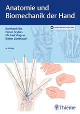 Anatomie und Biomechanik der Hand - Hirt, Bernhard; Seyhan, Harun; Zumhasch, Rainer; Wagner,  Michael