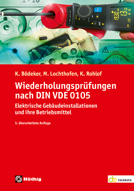 Wiederholungsprüfungen nach DIN VDE 0105 - Klaus Bödeker, Michael Lochthofen, Kirsten Rohlof