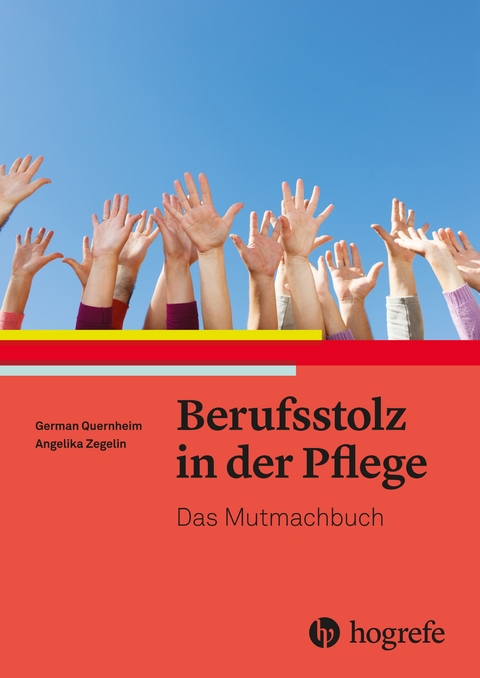 Berufsstolz in der Pflege - German Quernheim, Angelika Zegelin