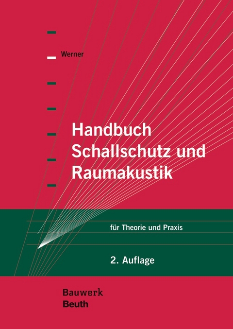 Handbuch Schallschutz und Raumakustik - Buch mit E-Book - Ulf-J. Werner