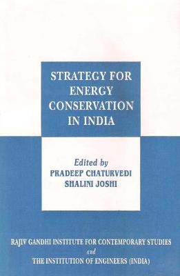 Strategy for Energy Conservation in India - Pradeep Chaturvedi, Shalini Joshi
