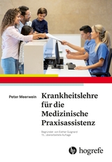 Krankheitslehre für die Medizinische Praxisassistenz - Guignard, Esther; Meerwein, Peter