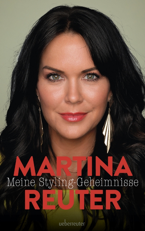 Meine Styling-Geheimnisse - Martina Reuter
