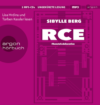 RCE - Sibylle Berg; Torben Kessler; Lisa Hrdina