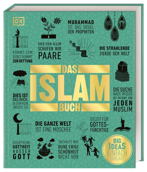 Das Islam-Buch - Salma Haidrani, Charles Tieszen, Andrew Hammond, Colin Turner, Andrew Humphreys, Mashid Turner, Shelina Janmohamed