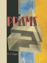 Prisms -  E. A. Seguy