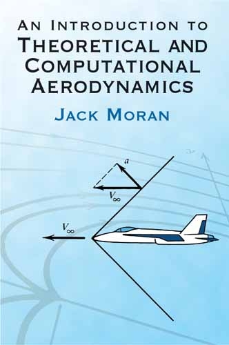 Introduction to Theoretical and Computational Aerodynamics -  Jack Moran