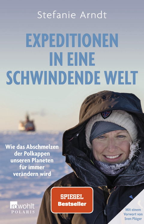 Expeditionen in eine schwindende Welt - Stefanie Arndt