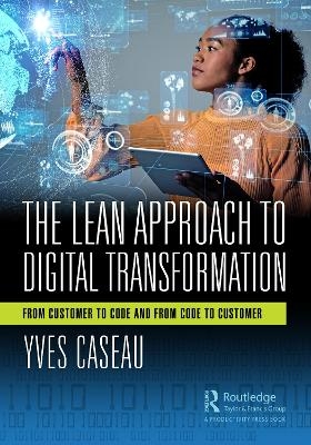 The Lean Approach to Digital Transformation - Yves Caseau