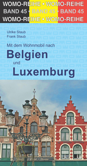 Mit dem Wohnmobil durch Belgien und Luxemburg - Ulrike Staub, Frank Staub