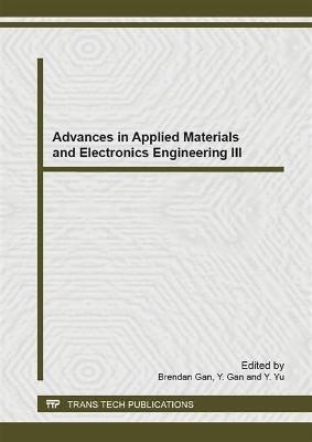 Advances in Applied Materials and Electronics Engineering III - 