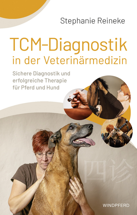 TCM-Diagnostik in der Veterinärmedizin - Stephanie Reineke