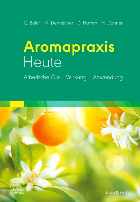 Aromapraxis Heute - Christiane Beier, Dorothea Hamm