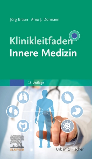 Klinikleitfaden Innere Medizin - Jörg Braun; Arno J. Dormann