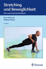 Stretching und Beweglichkeit - Karin Albrecht, Stephan Meyer