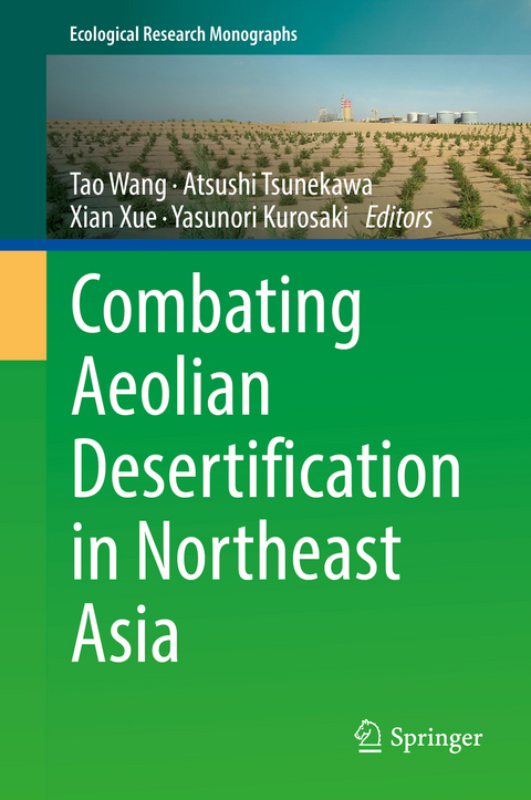 Combating Aeolian Desertification in Northeast Asia - 