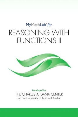 MyLab Math for Reasoning with Functions II -- Student Access Kit -  Dana Center