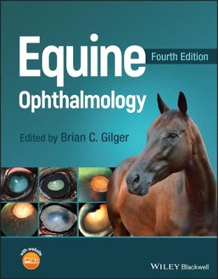 Equine Ophthalmology - Brian C. Gilger