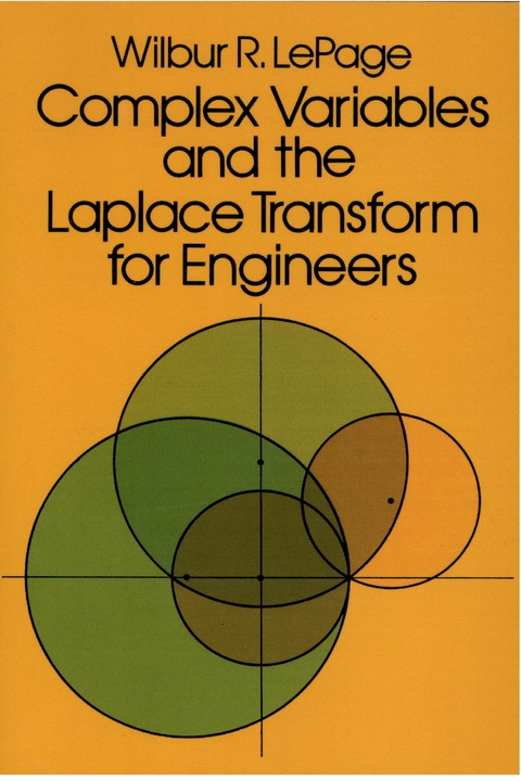 Complex Variables and the Laplace Transform for Engineers - Wilbur R. LePage