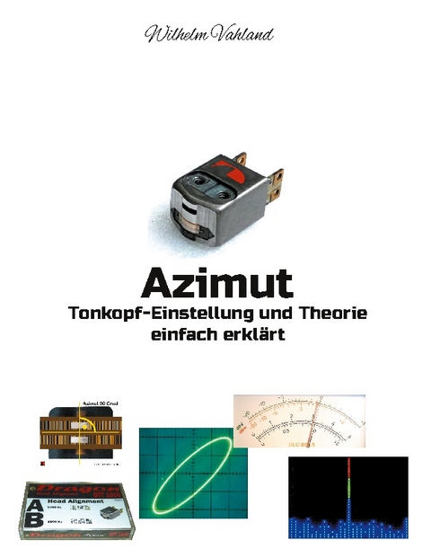 Azimut - Tonkopf-Einstellung und Theorie einfach erklärt - Wilhelm Vahland