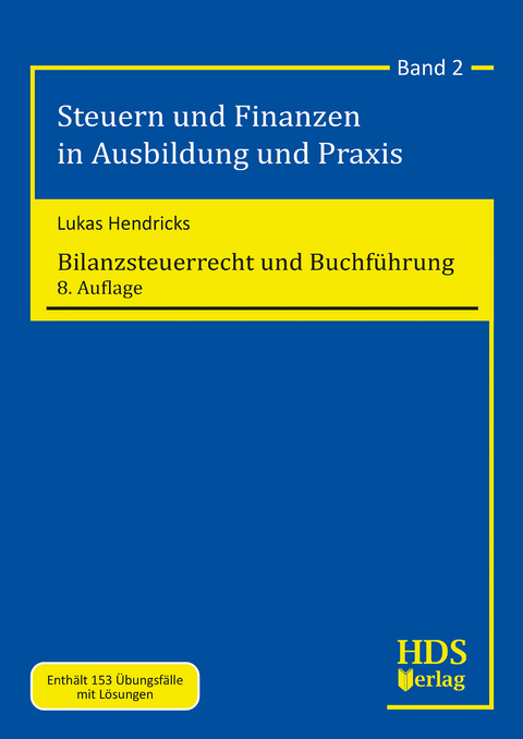 Bilanzsteuerrecht und Buchführung - Lukas Hendricks