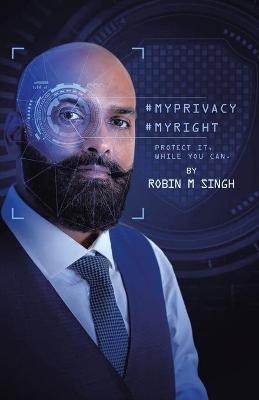 #Myprivacy #Myright - Robin M Singh