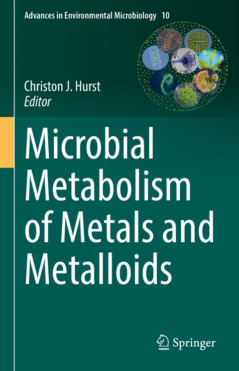 Microbial Metabolism of Metals and Metalloids - 