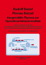 Ausgewählte Themen zur Operativen Intensivmedizin - Deiml, Rudolf; Kürzel, Florian