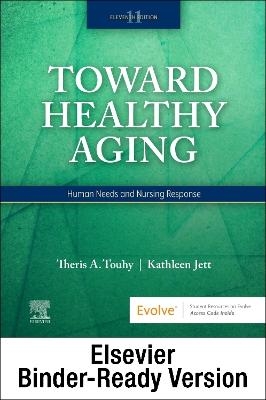 Toward Healthy Aging - Binder Ready - Theris A Touhy, Kathleen F Jett