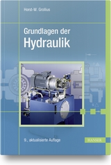 Grundlagen der Hydraulik - Horst-Walter Grollius