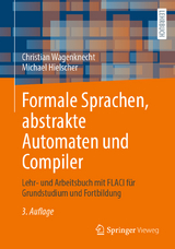 Formale Sprachen, abstrakte Automaten und Compiler - Wagenknecht, Christian; Hielscher, Michael