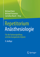 Repetitorium Anästhesiologie - Heck, Michael; Fresenius, Michael; Busch, Cornelius