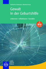 Gewalt in der Geburtshilfe - Katharina Hartmann, Martina Kruse