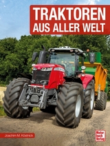 Traktoren aus aller Welt - Joachim M. Köstnick