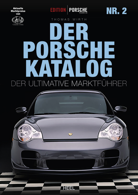 Edition Porsche Fahrer: Der Porsche-Katalog Nr. 2 - Thomas Wirth