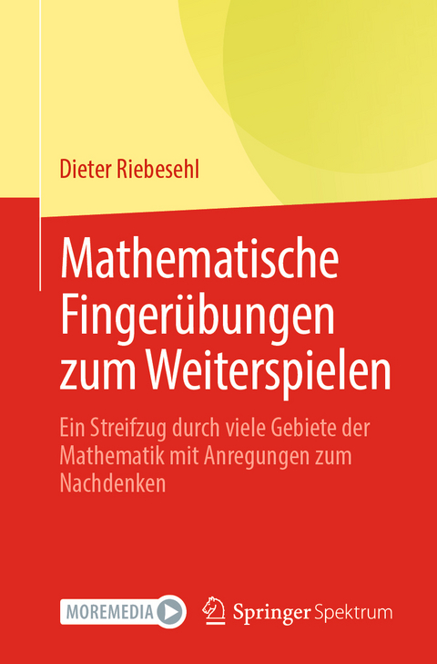 Mathematische Fingerübungen zum Weiterspielen - Dieter Riebesehl