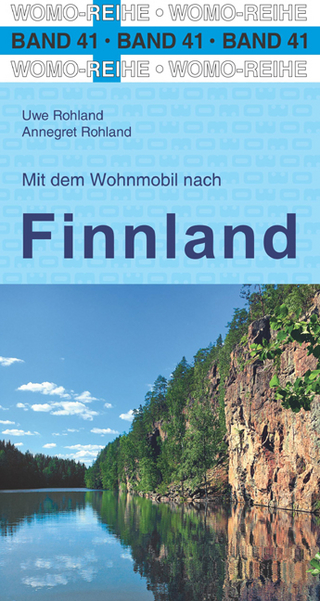 Mit dem Wohnmobil nach Finnland - Uwe Rohland; Annegret Rohland