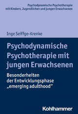 Psychodynamische Psychotherapie mit jungen Erwachsenen - Inge Seiffge-Krenke
