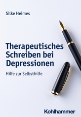 Therapeutisches Schreiben bei Depressionen - Silke Heimes