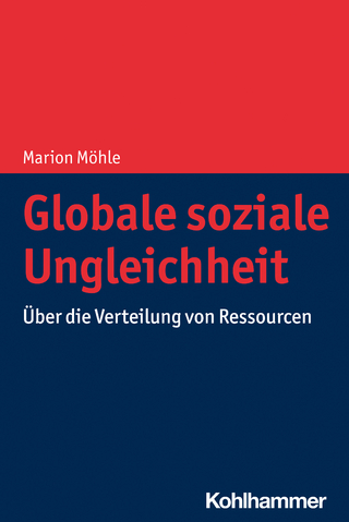 Globale soziale Ungleichheit - Marion Möhle