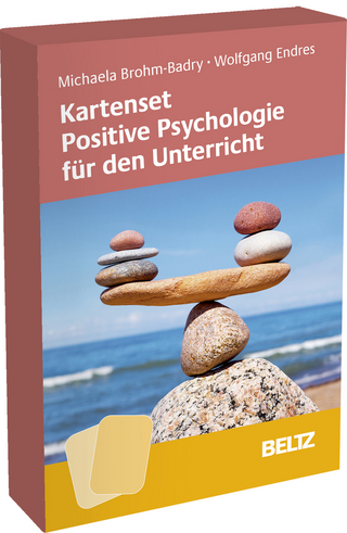 Kartenset Positive Psychologie für den Unterricht - Michaela Brohm-Badry; Wolfgang Endres