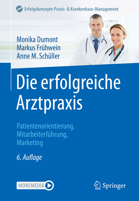 Die erfolgreiche Arztpraxis - Monika Dumont, Markus Frühwein, Anne M. Schüller
