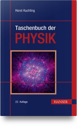 Taschenbuch der Physik - Horst Kuchling; Thomas Kuchling