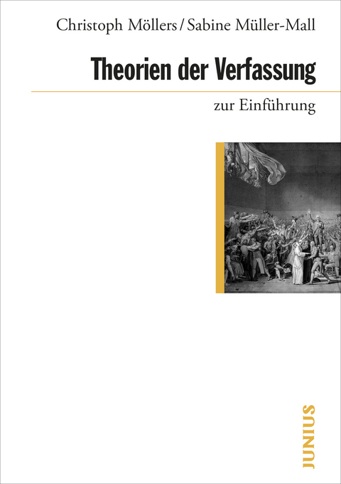 Theorien der Verfassung zur Einführung - Christoph Möllers, Sabine Müller-Mall